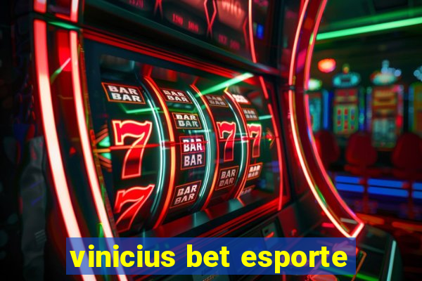 vinicius bet esporte